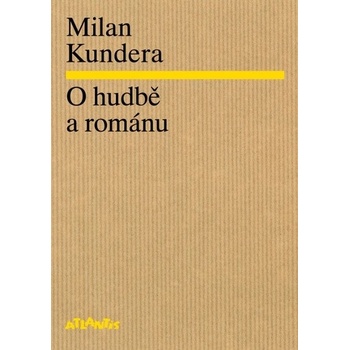 O hudbě a románu Kundera Milan