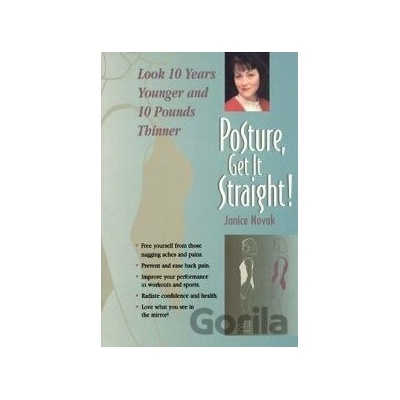 Posture Get it Straight - Janice Novak