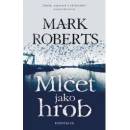 Knihy Mlčet jako hrob - Roberts Mark