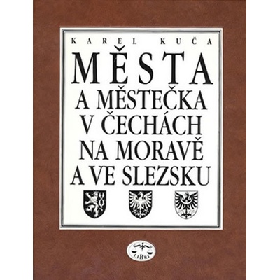 Města a městečka 6.díl v Čechách na Moravě a ve Slezsku -- Pro-Sto - Karel Kuča