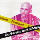 MOBY: GO-THE VERY BEST OF MOBY REMIXED CD