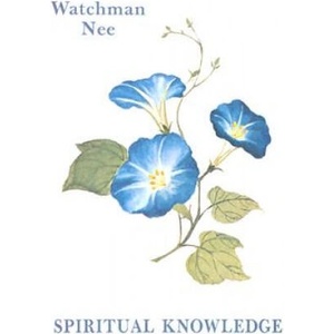 Spiritual Knowledge: | Watchman Nee, Stephen Kaung (ISBN: 9780935008371)