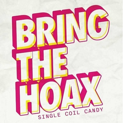 Bring The Hoax Single Coil Candy Pink Coloured Limited Edition LP