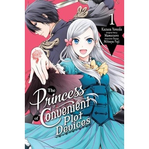 Opportunistic Princess Has All the Answers, Vol. 1 (manga) | Kazusa Yoneda, Mamecyoro Mamecyoro, Mitsuya Fuji, Phil Christie (2023)