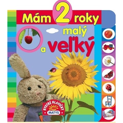 Mám 2 roky - Malý a veľký