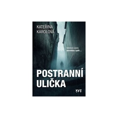 Postranní ulička - Kateřina Karolová