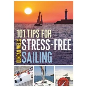 101 Tips for Stress-Free Sailing | Duncan Wells (ISBN: 9781472982001)