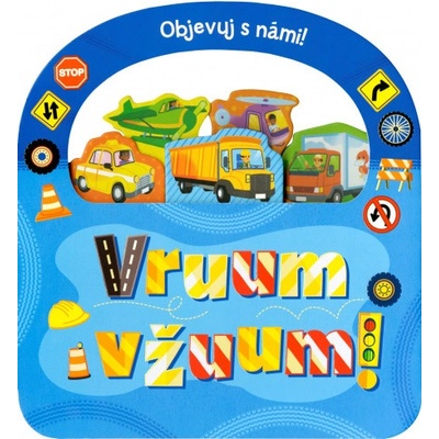 Objevuj s námi! Vruum a vžuum!