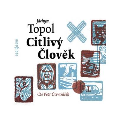 Citlivý člověk - Jáchym Topol - mp3 - čte Petr Čtvrtníček