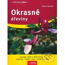 Okrasné dřeviny - Robert Markley