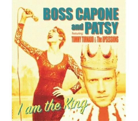 Boss Capone & Patsy & Patsy - I Am The King LP