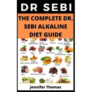 The Complete Dr. Sebi Alkaline Diet Guide (ISBN: 9798614955779)