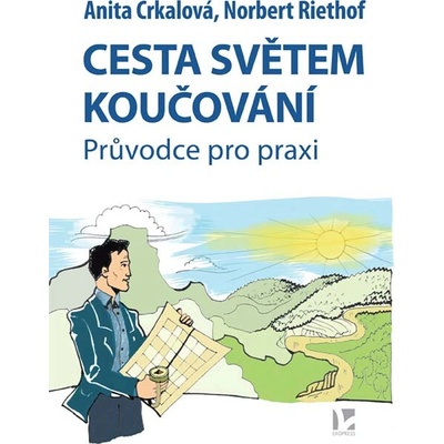 Cesta světem koučování Crkalová Anita, Riethof Norbert