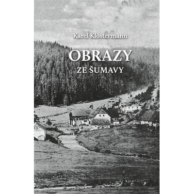 Obrazy ze Šumavy