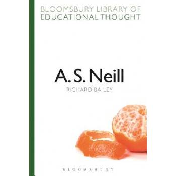 A. S. Neill | Richard Bailey