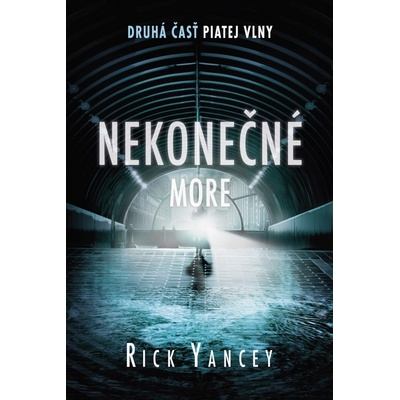 Nekonečné more- Piata vlna 2 diel - Rick Yancey