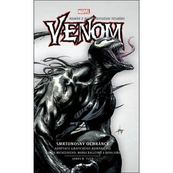 Venom Smrtonosný ochránce - James R. Tuck