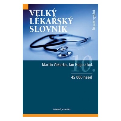 Velký lékařský slovník Vokurka Martin, Hugo Jan