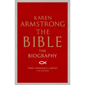 Bible | Karen Armstrong (ISBN: 9781782396406)