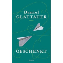 Geschenkt - Glattauer, D.