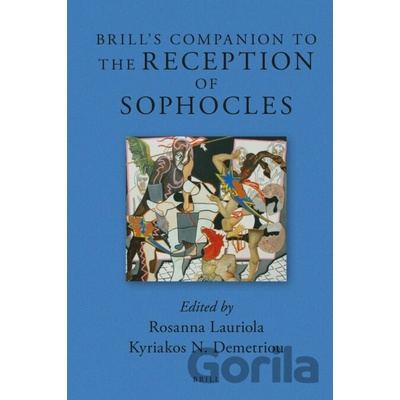 Brills Companion to the Reception of Sophocles Lauriola RosannaPevná vazba