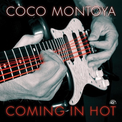 Coming in Hot - Coco Montoya CD