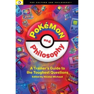 Pokemon and Philosophy | MICHAUD NICOLAS (ISBN: 9781637700730)