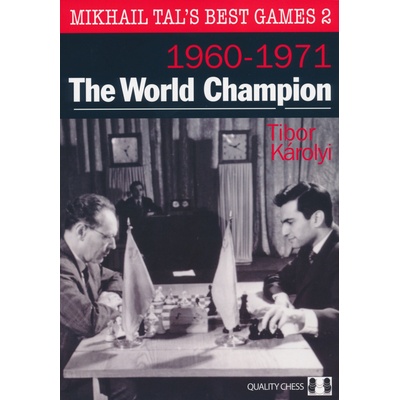 Quality chess Mikhail Tal's Best Games 2 - The World Champion
