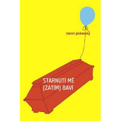 Stárnutí mě (zatím) baví - Daniel Pískovský