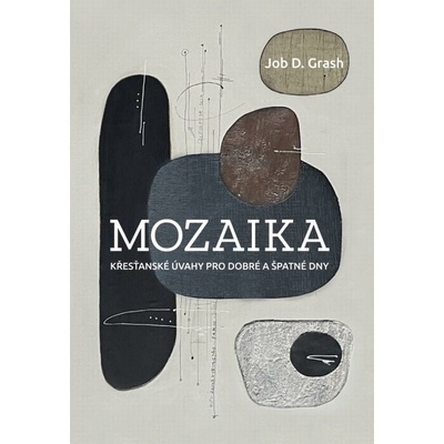 Mozaika křesťanské úvahy pro dobré i špatné dny