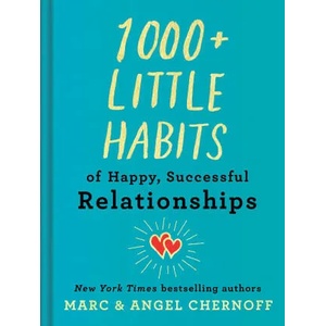 1000+ Little Habits of Happy, Successful Relationships | Angel Chernoff (ISBN: 9780593327739)