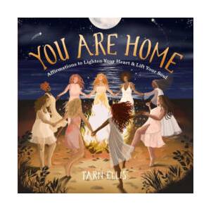 You Are Home: Affirmations to Lighten Your Heart and Lift Your Soul | Ellis, Tarn (ISBN: 9798887620923)