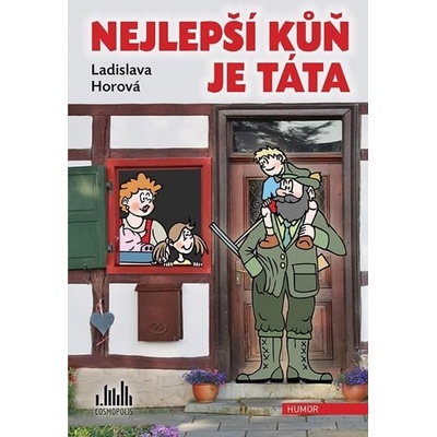 Nejlepší kůň je táta - Ladislava Horová