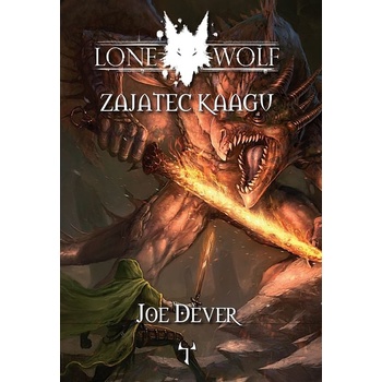 Lone Wolf: Zajatec Kaagu - Joe Dever