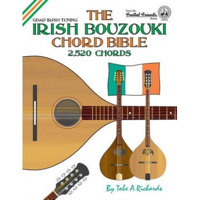 The Irish Bouzouki Chord Bible: GDAD Irish Tuning 2,520 Chords