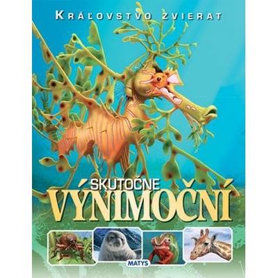 Kráľovstvo zvierat: Skutočne výnimoční