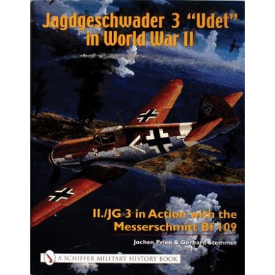 Jagdgeschwader 3 "Udet" in World War II: II. /JG 3 in Action with the Messerschmitt Bf 109