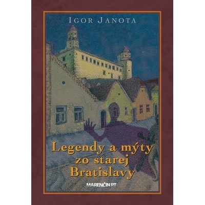 Legendy a mýty zo starej Bratislavy 2. vydanie