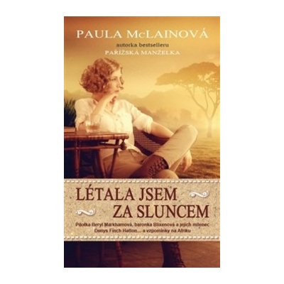 Létala jsem za sluncem - Paula McLainová