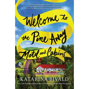 Welcome to the Pine Away Motel and Cabins | Katarina Bivald (ISBN: 9781492681014)