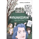 Matkovražedkyně - Daniela Kovářová