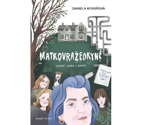 Matkovražedkyně - Daniela Kovářová