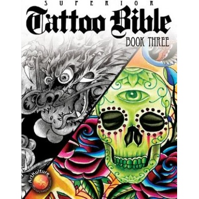Superior Tattoo Bible Book Three | Superior Tattoo