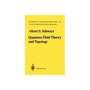 Quantum Field Theory and Topology | Albert S. Schwarz, E. Yankowsky, S. Levy (2010)