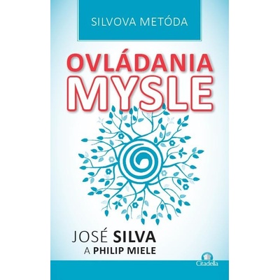 Silvova metóda ovládania mysle - Philip Miele