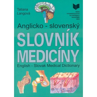 Anglicko - slovenský slovník medicíny - Tatiana Langová