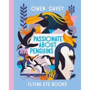 Passionate About Penguins | Owen Davey (ISBN: 9781838740771)