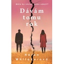 Dávám tomu rok