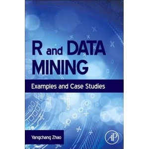 R and Data Mining | Yangchang Zhao (2013)