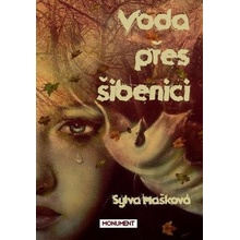 Voda přes šibenici - Sylva Mašková